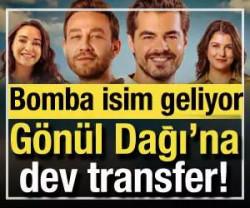 G&ouml;n&uuml;l Dağı'na bomba transfer! Dev isim geliyor