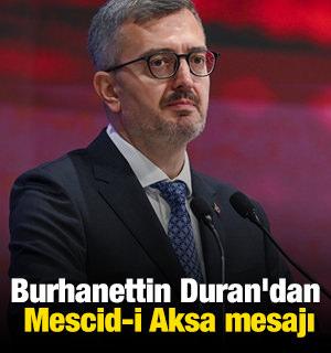 Burhanettin Duran'dan Mescid-i Aksa mesajı