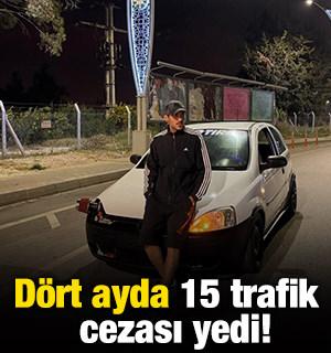 D&ouml;rt ayda 15 trafik cezası yedi! 'Cezaevine girerim ama arabamı vermem'