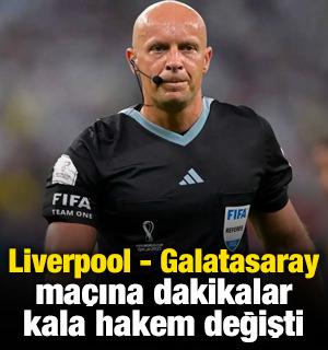 Liverpool - Galatasaray ma&ccedil;ına dakikalar kala hakem değişti