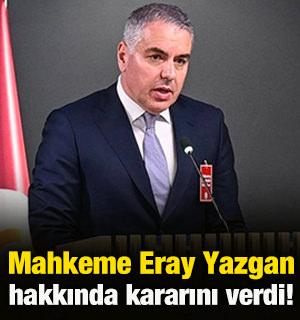 Mahkeme Galatasaray Genel Sekreteri Eray Yazgan i&ccedil;in kararını verdi!