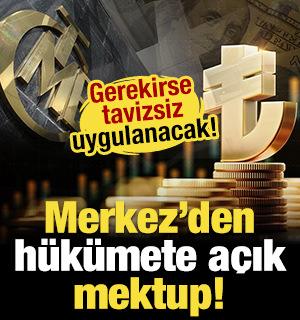 Merkez Bankasından h&uuml;k&uuml;mete a&ccedil;ık mektup!