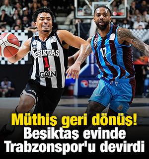 M&uuml;thiş geri d&ouml;n&uuml;ş! Beşiktaş, Trabzonspor'u devirdi