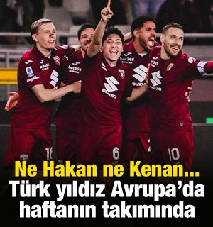 Ne Hakan ne Kenan... T&uuml;rk yıldız Avrupa'da haftanın takımında
