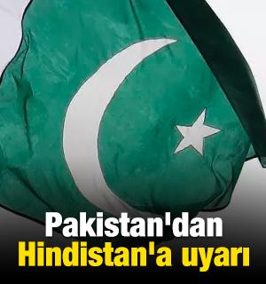 Pakistan'dan Hindistan'a uyarı