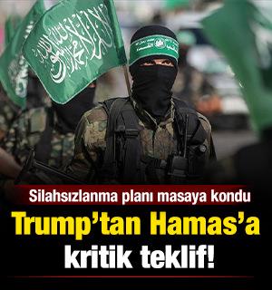 Trump&rsquo;tan Hamas&rsquo;a kritik teklif: Silahsızlanma planı masaya kondu