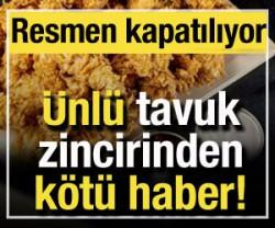 &Uuml;nl&uuml; tavuk zincirinden k&ouml;t&uuml; haber! 20 şubesi birden kapatılıyor