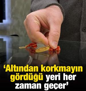 "Altından korkmayın g&ouml;rd&uuml;ğ&uuml; yeri her zaman ge&ccedil;er" 