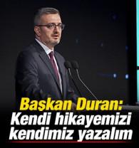 Başkan Duran: Kendi hikayemizi kendimiz yazalım