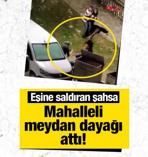 Eski eşiyle tartışan şahsa komşular meydan dayağı attı