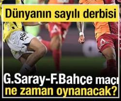 D&uuml;nyanın sayılı derbilerinden! Galatasaray - Fenerbah&ccedil;e ma&ccedil;ı ne zaman, saat ka&ccedil;ta?