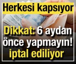 Herkesi kapsıyor: En az 6 ay bekleyeceksiniz! Dikkat...