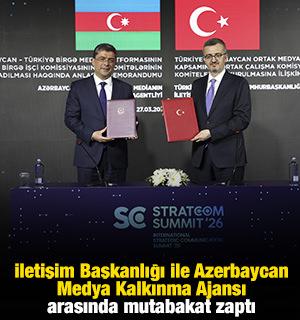 İletişim Başkanlığı ile Azerbaycan Medya Kalkınma Ajansı arasında mutabakat zaptı 