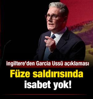 İngiltere'den Garcia &Uuml;ss&uuml; a&ccedil;ıklaması: F&uuml;ze saldırısında isabet yok!