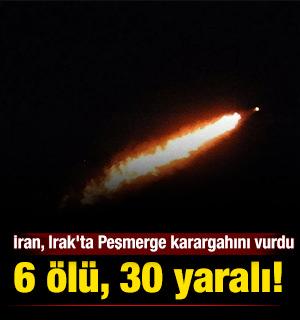 İran'dan peşmerge karargahına balistik f&uuml;ze saldırısı: 6 &ouml;l&uuml;, 30 yaralı