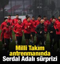 Milli Takım antrenmanında Serdal Adalı s&uuml;rprizi