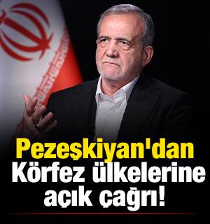 Pezeşkiyan'dan K&ouml;rfez &uuml;lkelerine a&ccedil;ık &ccedil;ağrı! 