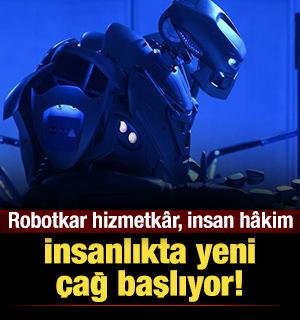 Robotlar &ccedil;ağı ve insanın y&uuml;ce makamının yeniden y&uuml;kselişi: Robotkar hizmetk&acirc;r, insan h&acirc;kim