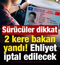 S&uuml;r&uuml;c&uuml;ler dikkat: 2 kez yaparsanız ehliyetiniz iptal edilecek!