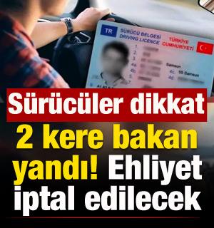 S&uuml;r&uuml;c&uuml;ler dikkat: 2 kez yaparsanız ehliyetiniz iptal edilecek!
