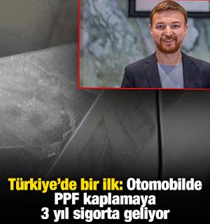 T&uuml;rkiye'de bir ilk: Otomobilde PPF kaplamaya 3 yıl sigorta geliyor
