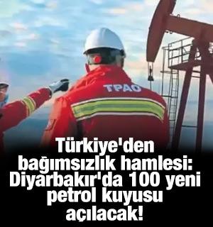 T&uuml;rkiye'den bağımsızlık hamlesi: Diyarbakır'da 100 yeni petrol kuyusu a&ccedil;ılacak!