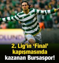2. Lig'in 'Final' kapışmasında kazanan Bursaspor 