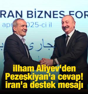Aliyev'den Pezeşkiyan'a cevap! İran'a destek mesajı