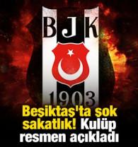 Beşiktaş'ta şok sakatlık! Kul&uuml;p resmen a&ccedil;ıkladı