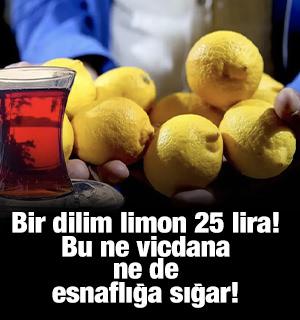 Bir dilim limon 25 lira! İşin suyunu &ccedil;ıkardılar