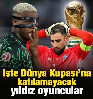 İşte D&uuml;nya Kupası'na katılamayacak yıldız futbolcular