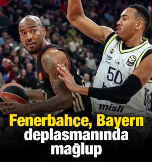 Fenerbah&ccedil;e, Bayern deplasmanında mağlup