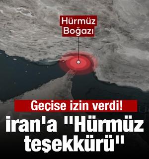 Ge&ccedil;ise izin verdi! İran'a "H&uuml;rm&uuml;z teşekk&uuml;r&uuml;"
