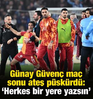 G&uuml;nay G&uuml;ven&ccedil; ma&ccedil; sonu ateş p&uuml;sk&uuml;rd&uuml;: 'Herkes bir yere yazsın'