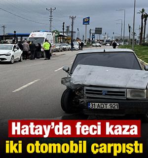 Hatay'da 2 otomobil &ccedil;arpıştı! 