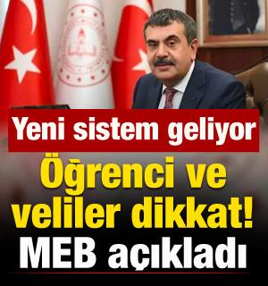 MEB a&ccedil;ıkladı: Yeni sistem geliyor! &Ouml;ğrenci ve veliler dikkat...