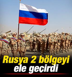 Rusya 2 b&ouml;lgeyi ele ge&ccedil;irdi