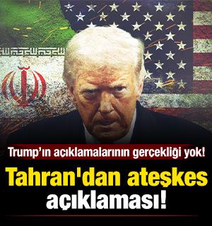 Tahran'dan ateşkes a&ccedil;ıklaması: Trump&rsquo;ın a&ccedil;ıklamalarının ger&ccedil;ekliği yok!