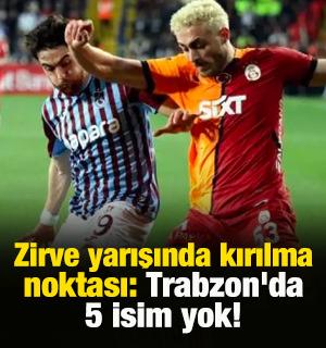 Zirve yarışında kırılma noktası: Trabzonspor-Galatasaray: Muhtemel 11'ler