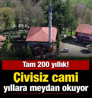 200 yıllık &ccedil;ivisiz cami yerli ve yabancı turistlerin ilgisini &ccedil;ekiyor