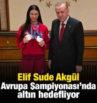 Elif Sude Akg&uuml;l, Avrupa Şampiyonası&rsquo;nda altın hedefliyor