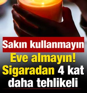 Evinize almayın: Sigaradan 4 kat daha tehlikeli! Dikkat...