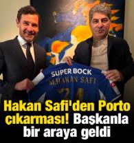 Hakan Safi'den Porto &ccedil;ıkarması! Başkanla bir araya geldi