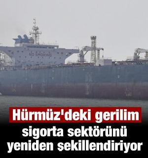 H&uuml;rm&uuml;z'deki gerilim sigorta sekt&ouml;r&uuml;n&uuml; yeniden şekillendiriyor