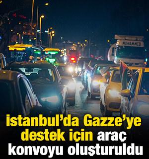İstanbul'da Gazze'ye destek i&ccedil;in ara&ccedil; konvoyu oluşturuldu