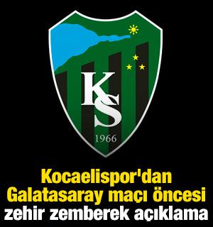 Kocaelispor'dan Galatasaray ma&ccedil;ı &ouml;ncesi zehir zemberek a&ccedil;ıklama