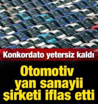 Konkordato yetersiz kaldı: T&uuml;rk otomotiv şirketi iflas etti