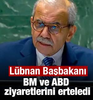 L&uuml;bnan Başbakanı BM ve ABD ziyaretlerini erteledi