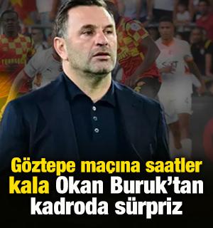 Okan Buruk'tan ma&ccedil;a saatler kala G&ouml;ztepe kadrosunda s&uuml;rpriz!
