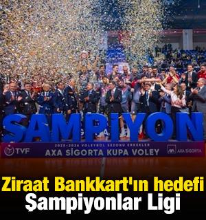 Ziraat Bankkart'ın hedefi Şampiyonlar Ligi